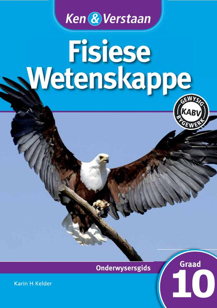 Ken & Verstaan Fisiese Wetenskappe Graad 10 Onderwysersgids Adobe Edition