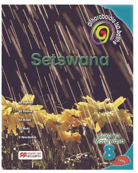 Ditharollo Tsa Bohle Setswana Home Language Grade 8 Learner's Book