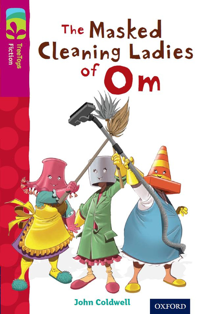 Oxford Reading Tree: The Masked Cleaning Ladies of Om (New edition)