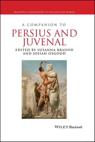 A Companion to Persius and Juvenal