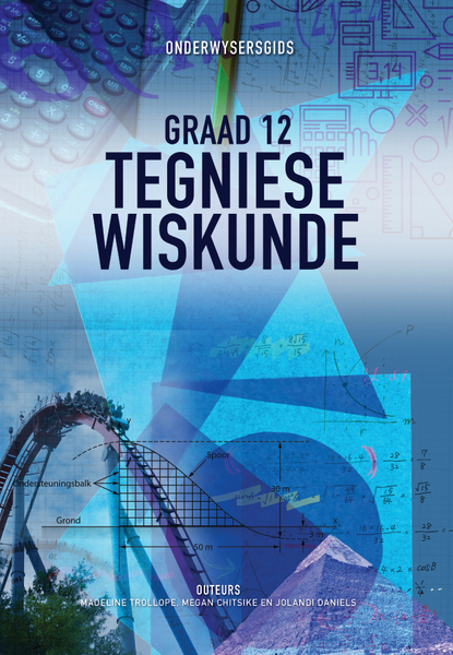 Tegniese Wiskunde Graad 12 Onderwysersgids