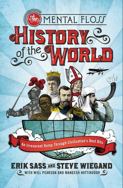 The Mental Floss History of the World