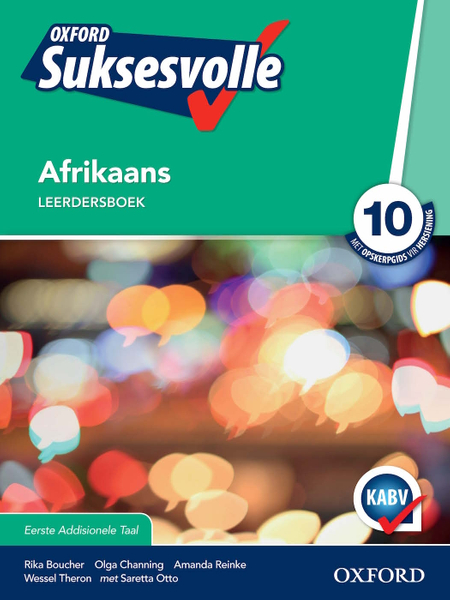 Oxford Suksesvolle Afrikaans Eerste Addisionele Taal Graad 10 Leerdersboek
