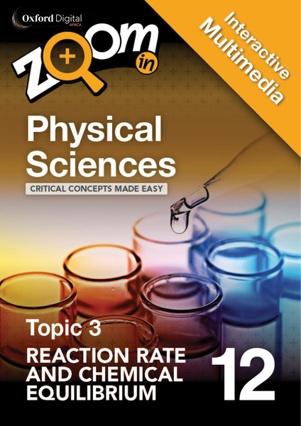 Zoom in Physical Sciences Grade 12 Reaction rate and chemical equilibrium