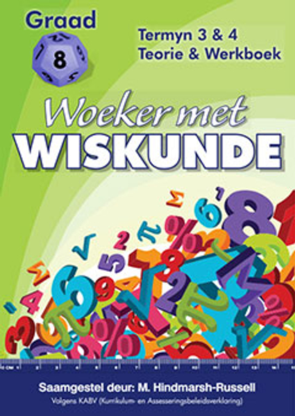 Woeker met Wiskunde Gr 8Termyn 3&4