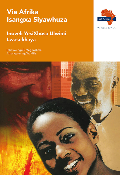 eBook (ePDF): Via Afrika IsiXhosa Home Language  Grade 11 Novel: Isangxa Siyawhuza