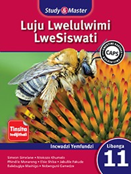 Study & Master Luju Lwelulwimi LweSiswati Libanga le-11 Incwadzi Yemfundzi (Perpetual) Digital Edition