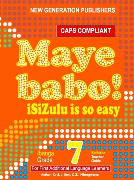 Maye Babo ! Isizulu is so Easy Grade 7 Teacher Guide