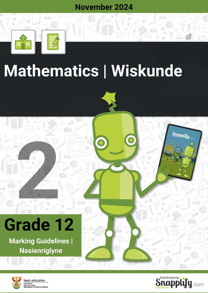 Mathematics Paper 2/Wiskunde Vraestel 2 Marking Guidelines/Nasienriglyne Grade 12 November 2024