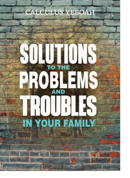 Solutions to the Problems and Troubles in your Family