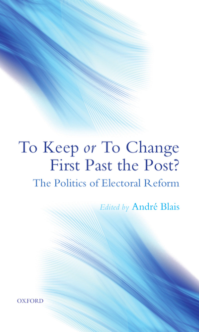 To Keep or To Change First Past The Post?