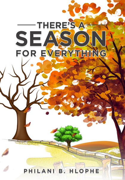 THERE’S A SEASON FOR EVERYTHING
