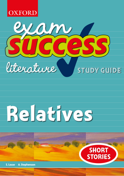 Exam Success Short Story Study Guide and Answers: Relatives