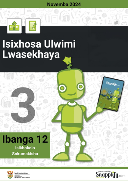 Isixhosa Ulwimi Lwasekhaya Iphepha Lesithathu Ibanga 12 Novemba 2024 Isikhokelo Sokumakisha