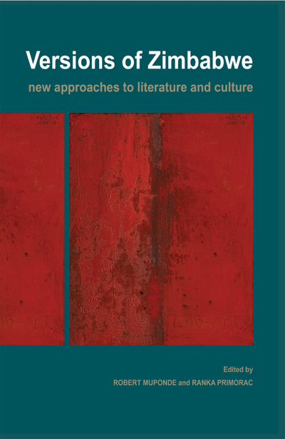Versions of Zimbabwe. New Approaches to Literature and Culture