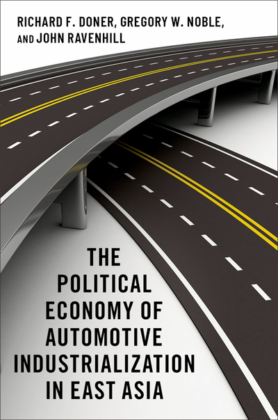 The ^APolitical Economy of Automotive Industrialization in East Asia