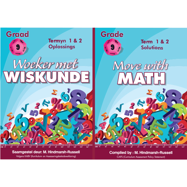 Woeker met Wiskunde Termyn 1&2/ Move with Maths Gr 9 Term 1&2 Oplossings/Solutions