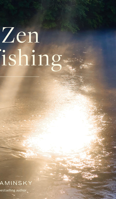 The Zen of Flyfishing