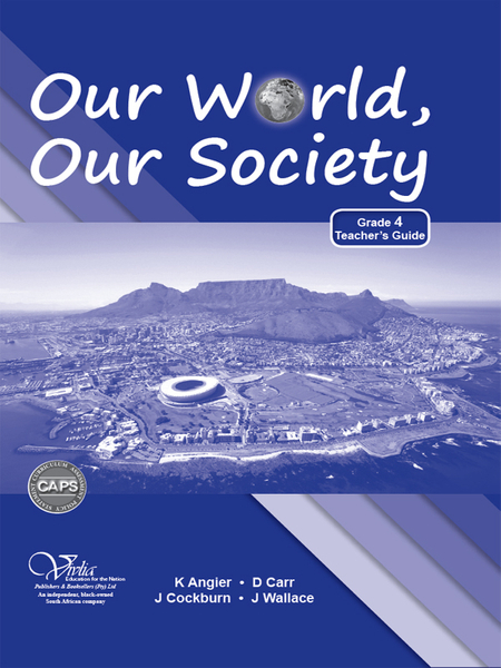 Our World our society grade 4 Teachers guide