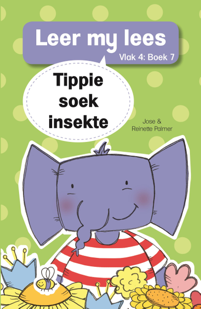 Leer my lees (Vlak 4 Boek 7): Tippie soek insekte