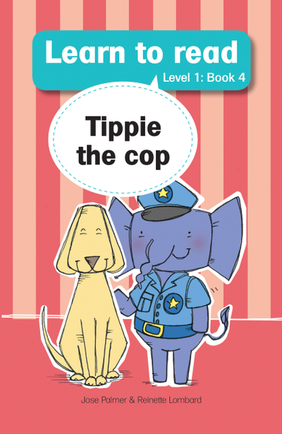 Learn to read (Level 1 Book 4): Tippie the cop