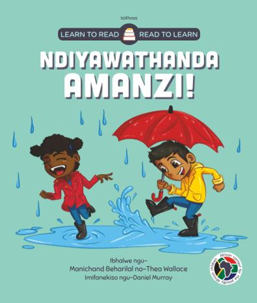 Learn to Read - Read to Learn NDIYAWATHANDA AMANZI!