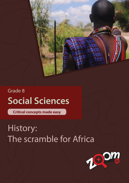 Social Sciences  Grade 8 Topic 9: History: The scramble for Africa. Visually rich, interactive content with fun activites and language support.