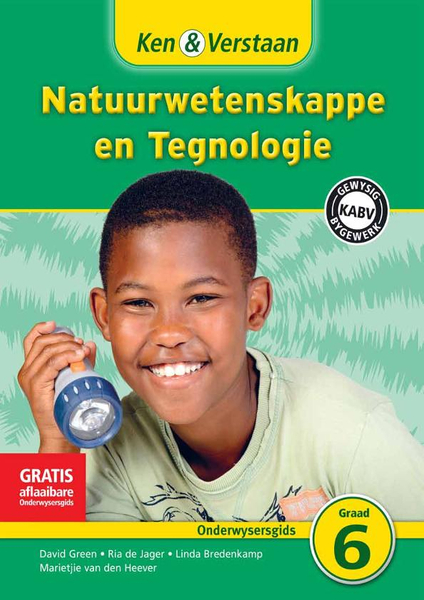 Ken & Verstaan Natuurwetenskappe en Tegnologie Graad 6 Onderwysersgids Adobe Edition