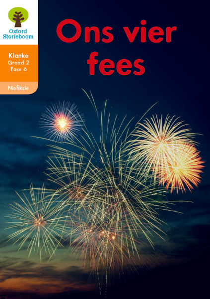 Oxford Storieboom Klanke Niefiksie Boek 20: Graad 2 Fase 6 Ons vier fees