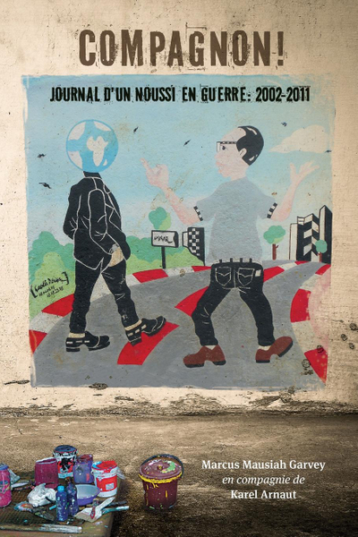 Compagnon! Journal d un noussi en guerre: 2002-2011