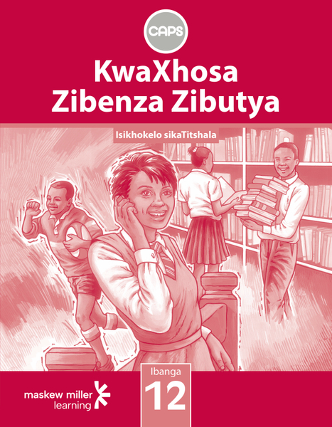 KwaXhosa Zibenza Zibutya (IsiXhosa HL) Grade 12 Teacher's Guide ePDF (1-year licence)
