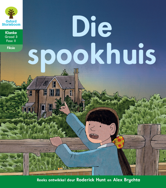 Oxford Storieboom Klanke Fiksie Boek 21: Graad 3 Fase 11 Die spookhuis