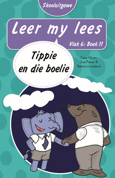 Leer my lees (Vlak 6 Boek 11): Tippie en die boelie (Skooluitgawe)