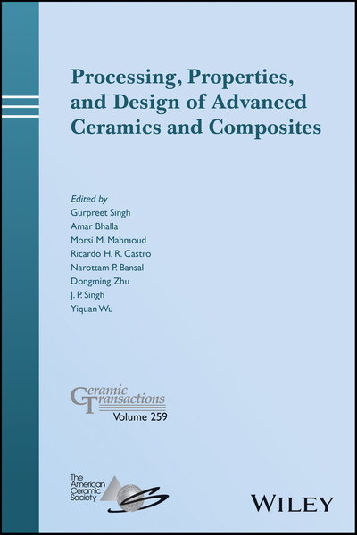 Processing, Properties, and Design of Advanced Ceramics and Composites ...
