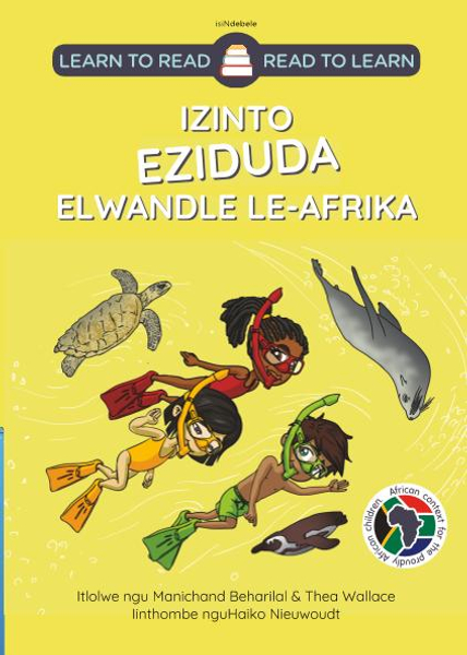 Learn to Read - Read to LearnIZINTHO EZIDUDA ELWANDLE LE-AFRIKA