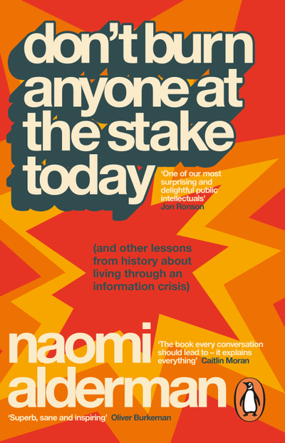 Don’t Burn Anyone at the Stake Today