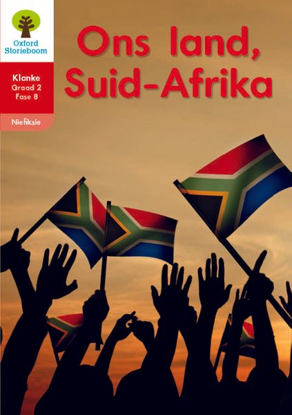 Oxford Storieboom Klanke Niefiksie Boek 32: Graad 2 Fase 8 Ons land, Suid-Afrika