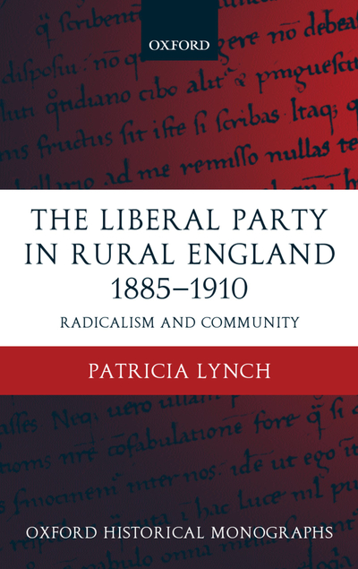 The Liberal Party in Rural England 1885-1910