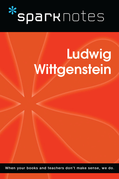 Ludwig Wittgenstein (SparkNotes Philosophy Guide)