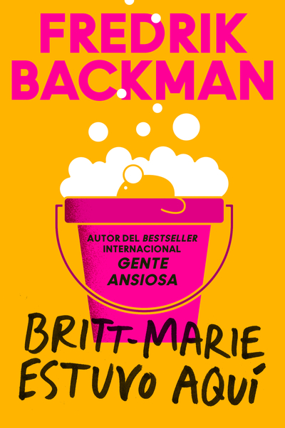 Britt-Marie Was Here  Britt-Marie estuvo aquí (Spanish edition)