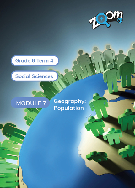 Social Sciences Grade 6 Term 4 Module 7 Geography: Population