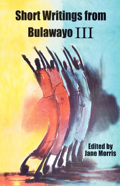 Short Writings from Bulawayo III
