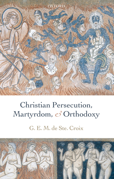 Christian Persecution, Martyrdom, and Orthodoxy