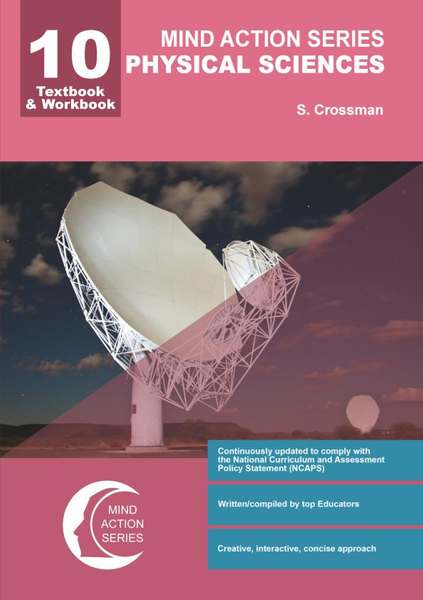 MIND ACTION SERIES Physical Sciences Gr 10 Textbook & Workbook NCAPS - 3 year licence