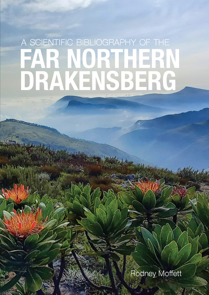 Scientific Bibliography of the Far Northern Drakensberg, A