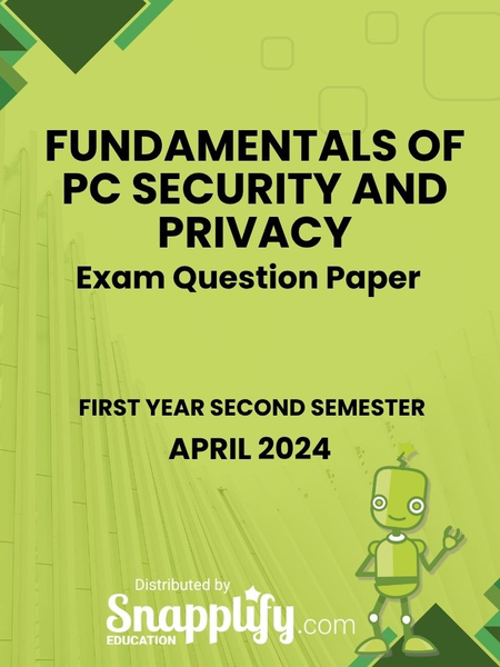 Fundamentals Of Pc Security And Privacy First Year Exam Papers April 2024