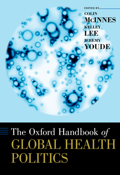 The ^AOxford Handbook of Global Health Politics