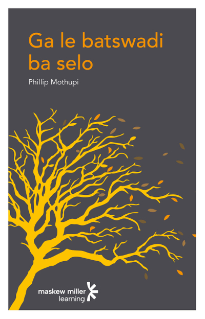 Ga le batswadi ba selo (Sepedi First Additional Language Grade 12: Drama) ePDF (1-year licence)