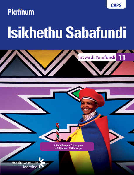Platinum Isikhethu Sabafundi (IsiNdebele HL) Grade 11 Learner's Book ePDF (perpetual licence)