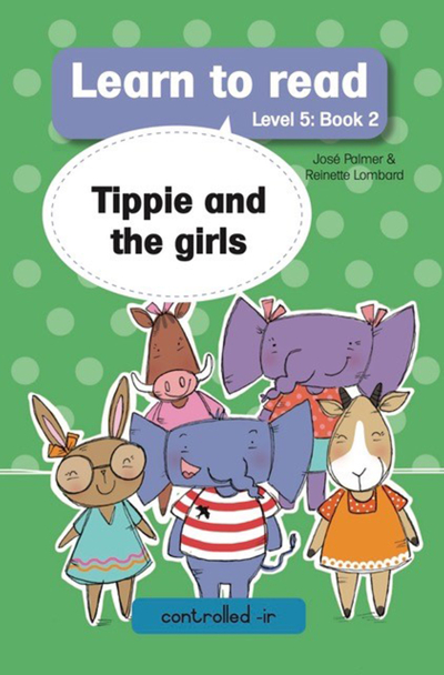 Learn to read (Level 5 Book 2): Tippie and the girls
